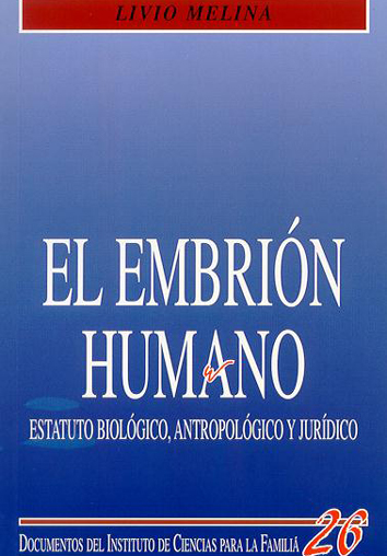 El embrión humano: estatuto biológico, antropológico y jurídico