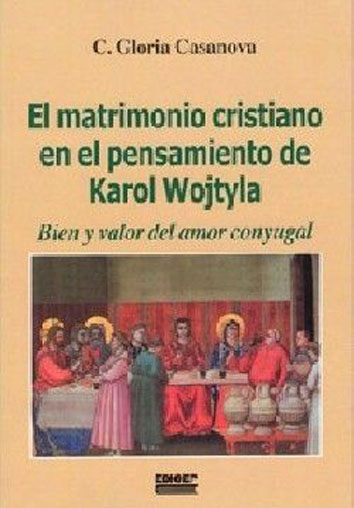 El matrimonio cristiano en el pensamiento de Karol Wojtyla