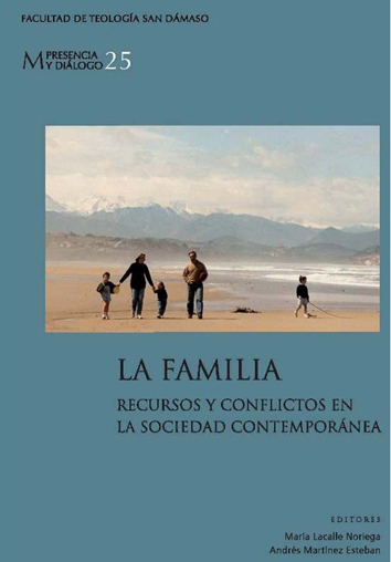 La familia. Recursos y conflictos en la sociedad contemporánea