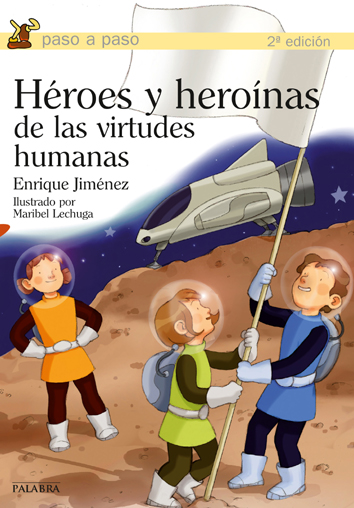 Héroes y heroínas de las virtudes humanas